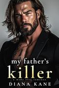 My Father's Killer: A Mafia Lite Romance by Diana Kane