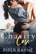 Charity Case: The Complete Series by Piper Rayne