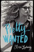 Pretty Wanted (Pretty Crooked #3) by Elisa Ludwig