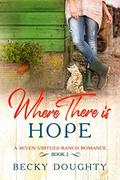 Where There is Hope (Seven Virtues Ranch #2) by Reba Doughty