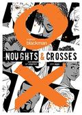 Noughts & Crosses Graphic Novel (Noughts and Crosses #1) by Malorie Blackman