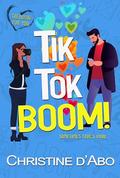 Tik Tok Boom (Trending For You #1) by Christine d'Abo
