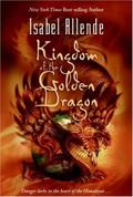Kingdom of the Golden Dragon by Isabel Allende