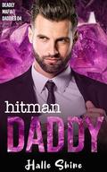 Hitman Daddy: An Age Play, Age Gap, DDlg Mafia Romance (Deadly Mafia Daddies #5) by Halle Shine