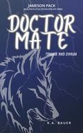 Doctor Mate: Connor & Shaun (Jameson Pack #1) by K.A. Bauer
