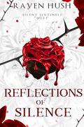 Reflections of Silence: a vampire Casket Girls historical paranormal romance (Silent Sentinels #1) by Raven Hush