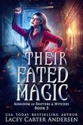 Their Fated Magic by Lacey Carter Andersen