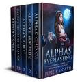 Alphas Everlasting: Paranormal Romance Boxset by Julie Ranseth