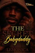 The Secret Baby Daddy by Lemonica