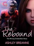 The Rebound: The Wrong Cinderella's Story by Ashley Breanne