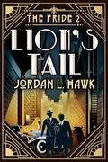 Lion's Tail (The Pride #2) by Jordan L. Hawk