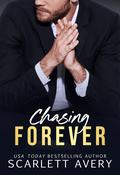 Chasing Forever (Chasing Forever #1) by Scarlett Avery