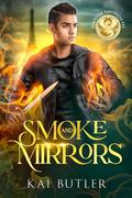 Smoke and Mirrors by Kai Butler
