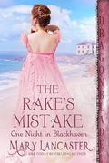 The Rake’s Mistake: A Regency Historical Romance by Mary Lancaster