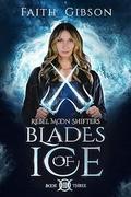 Blades of Ice: A Paranormal Shifter Romance (Rebel Moon Shifters #3) by Faith Gibson