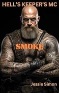 Smoke (Hell's Keepers MC #3) by Jessie Simon