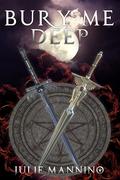 Bury Me Deep : (An MM Fantasy Romance) (Captive of the Prince #2) by Julie Mannino