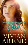 Rocky Mountain Rebel by Vivian Arend
