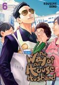 The Way of the Househusband, Vol. 6 (極主夫道 [Gokushufudō] #6) by Kousuke Oono