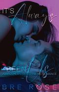 It's Always Been Us by Bre Rose