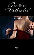 Desires Unleashed an erotic short story by Mr J