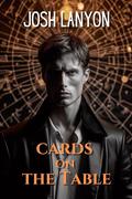 Cards on the Table by Josh Lanyon