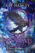 Pixie Problems by A.H. Hadley
