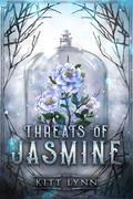 Threats of Jasmine by Kitt Lynn