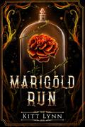 Marigold Run (Broken Omegas #4) by Kitt Lynn