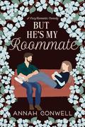 But He's My Roommate (But He's a Carter Brother #4) by Annah Conwell