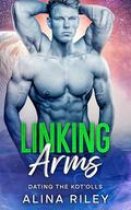 Linking Arms (Dating the Kot'olls #1) by Alina Riley
