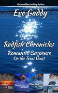 Redfish Chronicles Romantic Suspense by Eve Gaddy