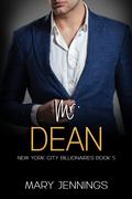 Mr. Dean (New York City Billionaires #5) by Mary Jennings