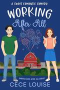 Working After All (Happily Ever After All #4) by Cece Louise