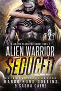 Alien Warrior Seduced by Margo Bond Collins, Sasha Caine
