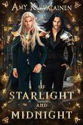 Of Starlight and Midnight (The Myth and Magic Universe #5) by Amy Kuivalainen