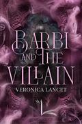 Barbi and The Villain (Barbi & the Villain #1) by Veronica Lancet