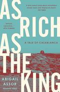 As Rich as the King: A Tale of Casablanca by Abigaïl Assor, Natasha Lehrer