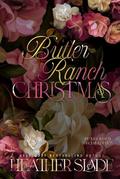 Butler Ranch Christmas: Special Edition by Heather Slade