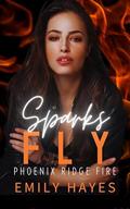 Sparks Fly by Emily Hayes