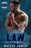 Tiny's Law (Desert Outlaws MC #4) by Bailee James