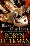 Blaze of Our Lives by Robyn Peterman