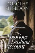The Notorious Dashing Viscount: A Clean Historical Regency Romance Book by Dorothy Sheldon