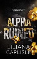 Alpha Ruined (Stalker Alphas #2) by Liliana Carlisle