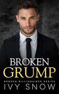 Broken Grump: An Enemies to Lovers Fake Dating Romance by Ivy Snow