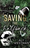 Saving the Halfback by Aly Westman