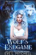 Wolf's Endgame (Blackridge Peak #3) by Eve L. Mitchell