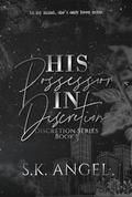 His Possession In Discretion by S.K. Angel
