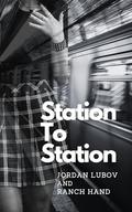 Station To Station by Ranch Hand