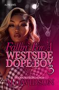 Fallin' For a Westside Dope Boy 3 by AJ Davidson